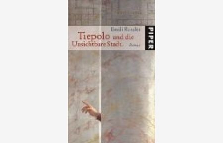 Tiepolo und die unsichtbare Stadt : Roman.   - Aus dem Katalan. von Kirsten Brandt