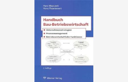 Handbuch Bau-Betriebswirtschaft von Hans Mayrzedt und Horst Fissenewert