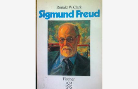 Sigmund Freud. Leben und Werk.