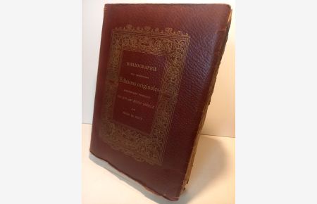 Bibliographie des pincipales Éditions originales d'écrivains francais du XVe au XVIII siècle.
