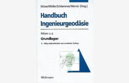 Handbuch Ingenieurgeodäsie. Grundlagen [Gebundene Ausgabe] Harald Schlemmer (Autor), Gerhard Müller (Autor)