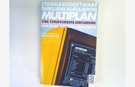 Standardsoftware Tabellenkalkulation Multiplan : eine strukturierte Einführung.