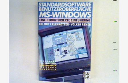 Standardsoftware Benutzeroberfläche MS-Windows : eine strukturierte Einführung.