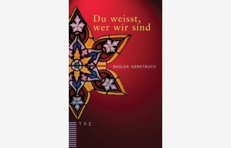 Du weisst, wer wir sind: Basler Gebetbuch [Gebundene Ausgabe]Lukas Kundert (Herausgeber), Hans-Adam Ritter (Herausgeber)