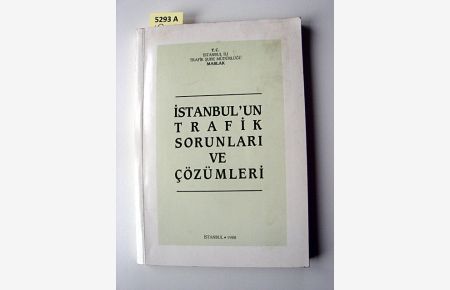 Istanbul`un Trafik Sorunlari ve Cözümleri. Istanbul.
