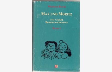 Max und moritz und andere Geschichten Bildern und Texten von Wilhelm Busch