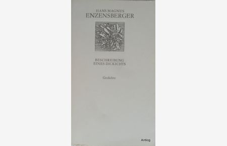 Beschreibung eines Dickichts. Gedichte. Herausgegeben und Nachwort von Klaus Schuhmann.   - Mit 1 Illustration von Jürgen Neugebauer.