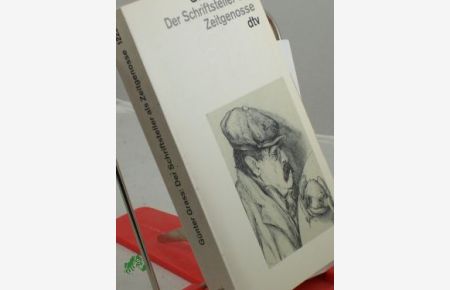 Der Schriftsteller als Zeitgenosse / Günter Grass. Hrsg. von Daniela Hermes