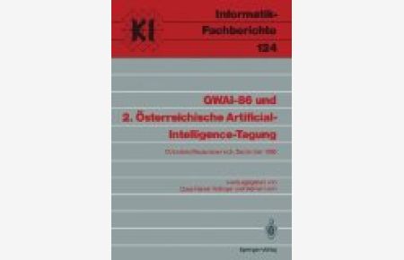 GWAI-86: 11th German Workshop on Artificial Intelligence Und 2. Osterreichische Artificial-Intelligence-Tagung. Ottenstein/Niederosterreich, September 22-26, 1986