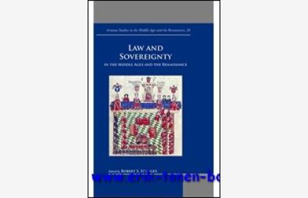 Law and Sovereignty in the Middle Ages and the Renaissance ,