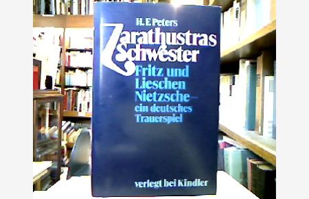 Zarathustras Schwester : Fritz u. Lieschen Nietzsche - ein deutsches Trauerspiel.   - Der Autor hat d. Text für d. deutschsprachigen Leser bearb. u. ins Dt. übertr.