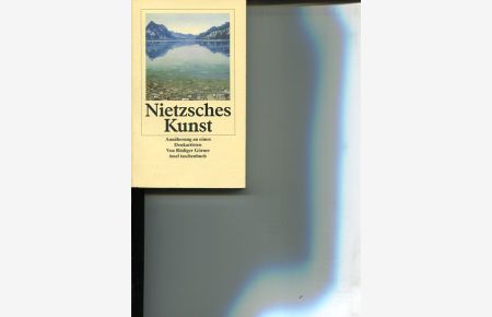 Nietzsches Kunst. Annäherung an einen Denkartisten.   - Insel-Taschenbuch