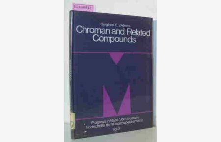 Chroman and Related Compounds Vol. 2 Progress in Mass Spectrometry / Fortschritte der Massenspektrometrie