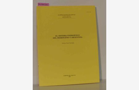 El Sistema Energetico del Hidrogeno y Argentina  - Academia Nacional de Ciencias. Miscelanea  No. 99