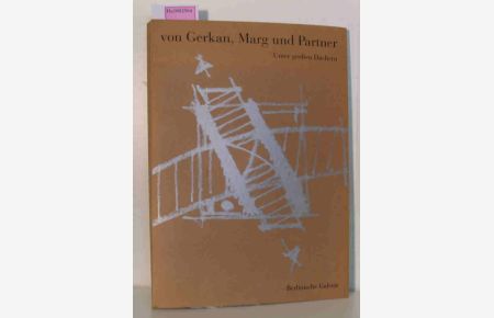 Unter großen Dächern - von Gerkan, Marg und Partner  - Martin-Gropius-Bau Berlin, 28. April bis 25. Juni 1995 (architypus special)