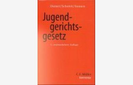 Jugendgerichtsgesetz : Kommentar.   - von Herbert Diemer, Armin Schoreit und Bernd-Rüdeger Sonnen, C.-F.-Müller-Kommentare