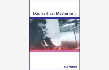 Das Earhart Mysterium von Klaus L Schulte