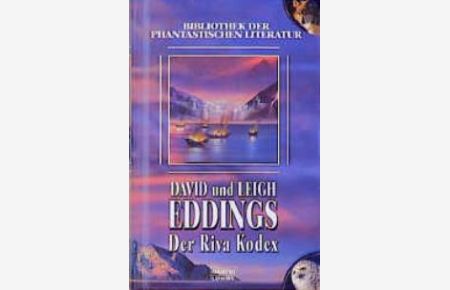 Der Riva Kodex. [Gebundene Ausgabe]David Eddings (Autor), Leigh Eddings (Autor)