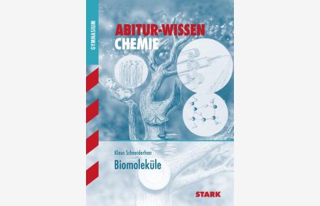 Abitur-Wissen Chemie: Biomoleküle