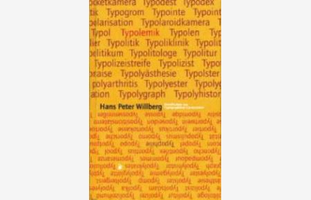 Typolemik / Typophilie: Streiflichter zur Typographical Correctness [Gebundene Ausgabe]Hans Peter Willberg (Autor)