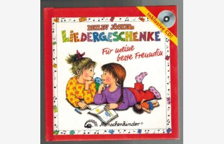 Detlev Jöckers Liedergeschenke. Buch mit Liedern, Reimen, Spielvorschlägen und CD: Detlev Jöckers Liedergeschenke, m. Audio-CDs, Für meine beste Freundin, m. Audio-CD