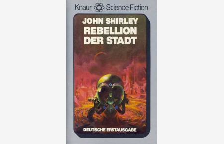 Rebellion der Stadt. Science Fiction-Roman. Aus dem Amerikanischen von Joachim Körber.