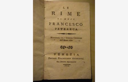 Le rime de mess. Francesco Petrarca. Riscontrate con l'Edizione Cominiana dell'Anno 1732