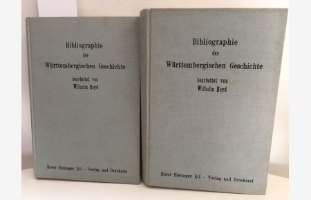 Bibliographie der Württembergischen Geschichte. Band 1 und 2. Nachdruck der Ausgabe Stuttgart, Kohlhammer, 1895-1896.