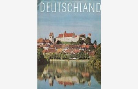 Deutschland : ein Hausbuch.   - mit einem Essay von. Und Beitr. von Waldemar Augustiny ...