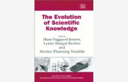 The Evolution of Scientific Knowledge (New Horizons in Institutional and Evolutionary Economics)