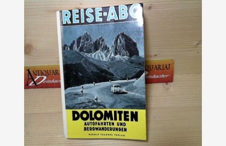 Dolomiten - Autofahrten und Bergwanderungen. (= Reise-ABC).