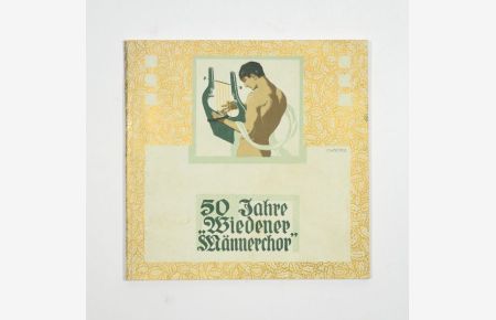 Festschrift zur Feier des fünfzigjährigen Bestandes des Wiedener Männerchor. 1862-1912.