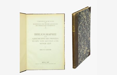 Bibliographie zur Geschichte des Prinzen Eugen von Savoyen und seiner Zeit. (= Veröffentlichungen der Kommission für neuere Geschichte des ehemaligen Österreich, Bd. 34).