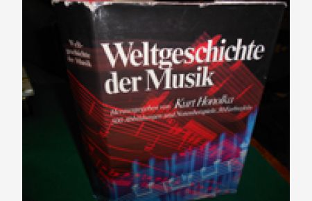 Weltgeschichte der Musik.   - von Kurt Honolka ...