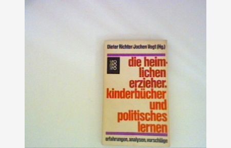Die heimlichen Erzieher. Kinderbücher und politisches Lernen.