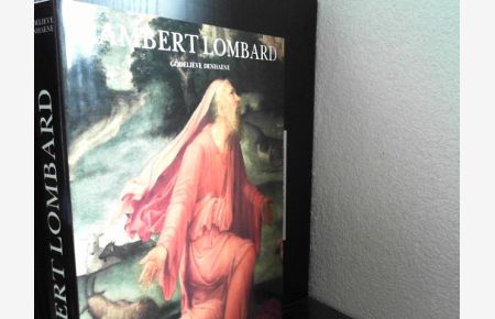 Lambert Lombard. Renaissance en humanisme te luik - Monografie over de Luikse schilder (1505-1566) en zijn tijd.   - TEXT in Niederländisch ( flämisch)