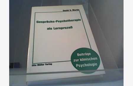 Gesprächs Psychotherapie als Lernprozess  - Beiträge zur klinischen Psychologie