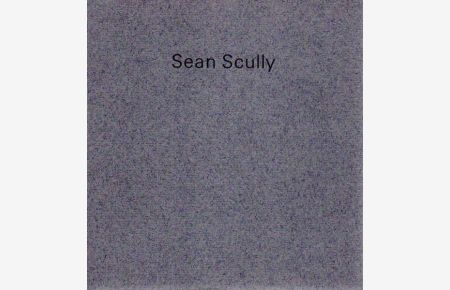 Sean Scully. Galerie Schmela, Düsseldorf, 16. Oktober bis 25. November 1987 / Mayor Rowan Gallery, London, 9 October to 5 November 1987.