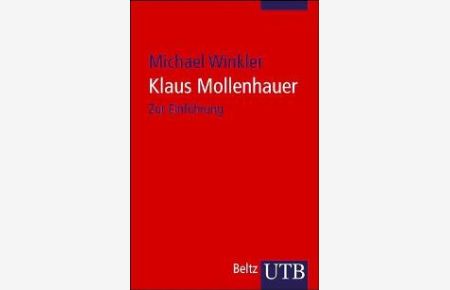 Klaus Mollenhauer. Ein pädagogisches Porträt. von Michael Winkler