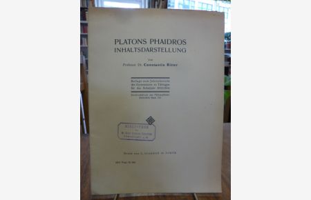 Platons Phaidros Inhaltsdarstellung, Beilage zum Jahresbericht des Gymnasiums zu Tübingen für das Schuljahr 1913/1914,
