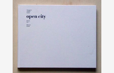 Open City. Voyager´s Golden Guide: Zürich No. 1.