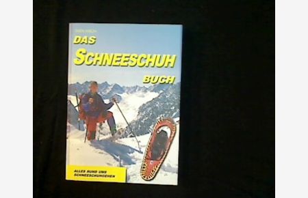 Das Schneeschuh-Buch.