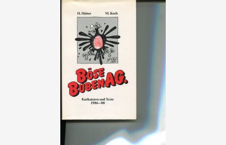 Böse Buben AG. Karikaturen und Texte 1986 - 88.