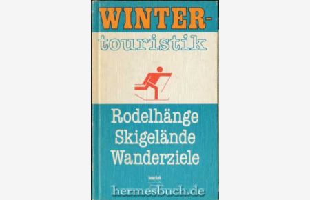 Wintertouristik.   - Rodelhänge, Skigelände, Wanderziele.