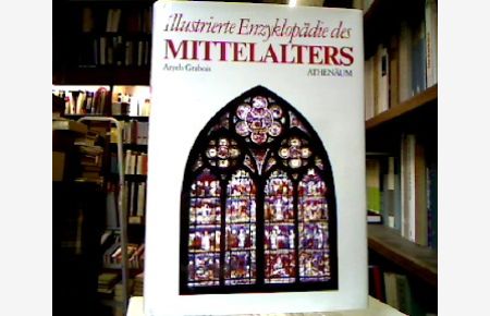 Illustrierte Enzyklopädie des Mittelalters.   - Dt. Übers. von Michael Toch, (= Illustrierte Enzyklopädie der abendländischen Kultur ; Bd. 2).