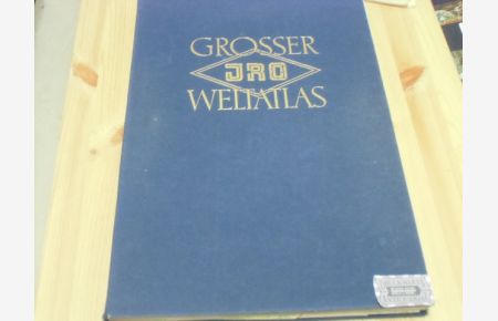Grosser Weltatlas. Teil I: Die ganze Welt. Teil II: Spezialkarten von Deutschalnd, Österreich, Schweiz.