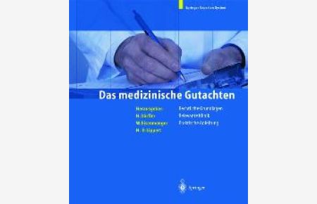 Das medizinische Gutachten: Rechtliche Grundlagen, Relevante Klinik, Praktische Anleitung von A. -L. Jordan, H. Dörfler, W. Eisenmenger und H. -D. Lippert