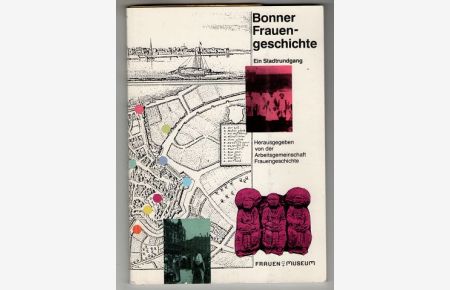 Bonner Frauengeschichte : Ein Stadtrundgang.