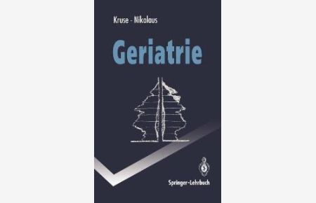 Geriatrie (Springer-Lehrbuch) von Wolfgang Kruse, Thorsten Nikolaus, H. B. Stähelin und P. Oster