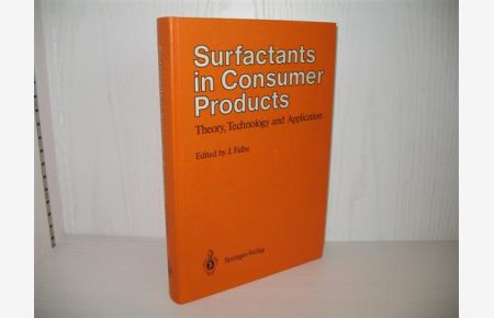 Surfactants in Consumer Products: Theory, Technology and Application.   - With 260 Figures and 122 Tables;